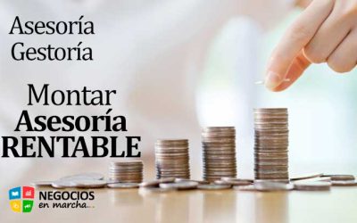 Consejos para montar una gestoría-asesoría rentable