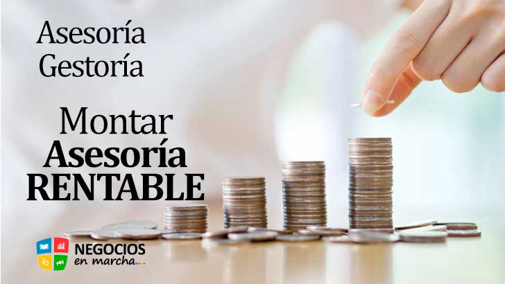 Consejos para montar una gestoría-asesoría rentable