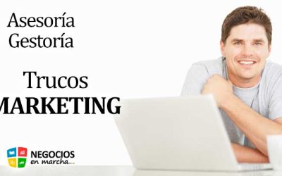 10 Trucos de Marketing Efectivos para Gestorías y Asesorías