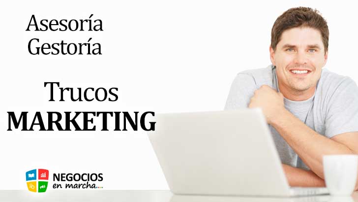 10 Trucos de Marketing Efectivos para Gestorías y Asesorías