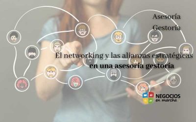 La importancia del networking y las alianzas estratégicas en una asesoría gestoría