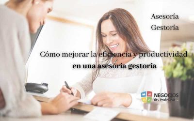 Estrategias para mejorar la eficiencia y productividad en una asesoría gestoría
