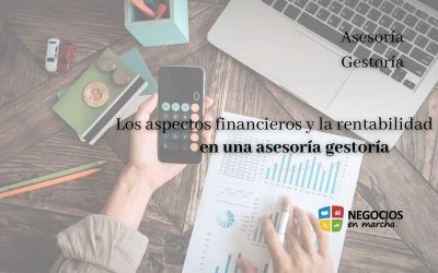 Los aspectos financieros y la rentabilidad en una asesoría gestoría
