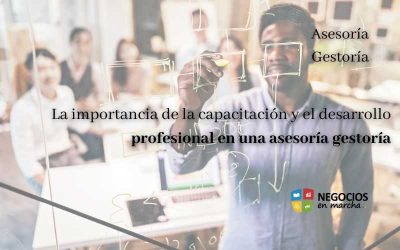 La importancia de la capacitación y el desarrollo profesional en una asesoría gestoría
