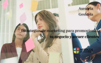 Estrategias de marketing para promocionar tu negocio y atraer clientes