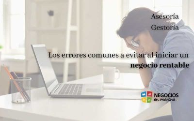 Los errores comunes a evitar al iniciar un negocio rentable