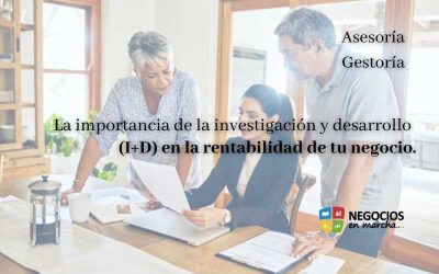 La importancia de la investigación y desarrollo (I+D) en la rentabilidad de tu negocio.