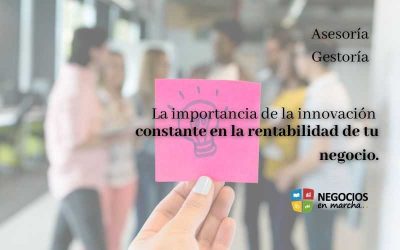 La importancia de la innovación constante en la rentabilidad de tu negocio.
