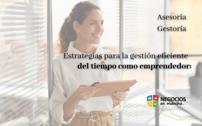 Estrategias para la gestión eficiente del tiempo como emprendedor: Optimizando tu jornada laboral.