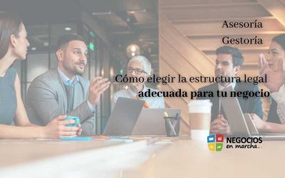 Cómo elegir la estructura legal adecuada para tu negocio: Decisiones clave para la formalización empresarial.
